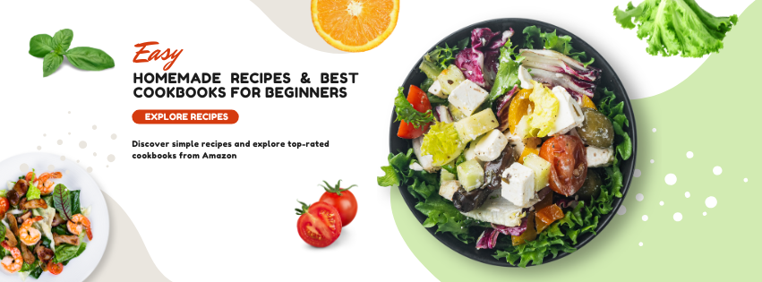 Homemade Recipes & Best Cookbooks for Beginners
